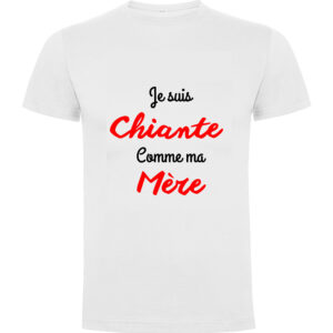 T-shirt Chiante comme ma mère