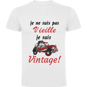 T-shirt Je ne suis pas vieille je suis vintage