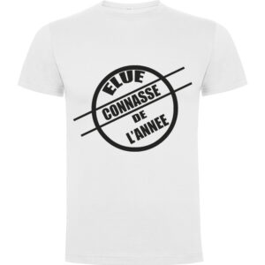 T-shirt Élue connasse de l&rsquo;année