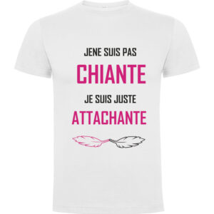 T-shirt Je ne suis pas chiante