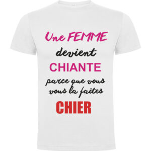 T-shirt Une femme devient chiante