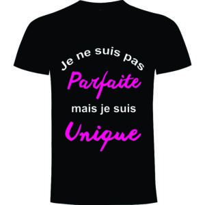 Je ne suis pas parfaite mais je suis unique